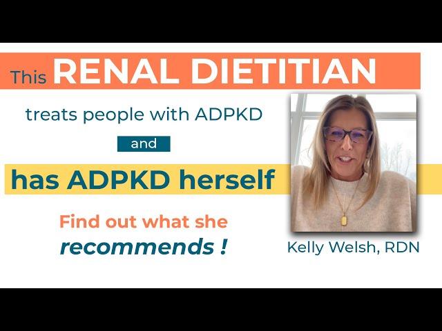 Renal Dietitian who has ADPKD herself recommends to do this I Kelly Welsh treats ADPKD for a living