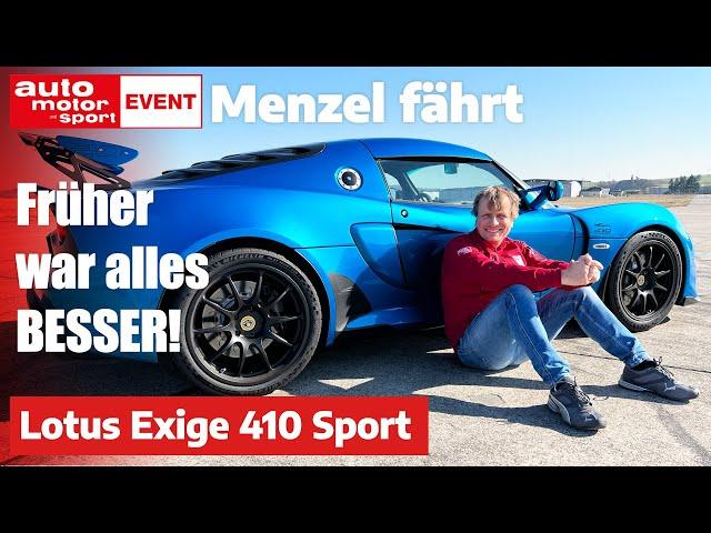 Menzel fährt Lotus Exige 410 Sport: Echtes Autofahren so wie früher? | auto motor und sport