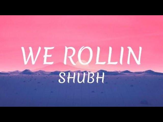 We Rollin (Lyrics) - Shubh