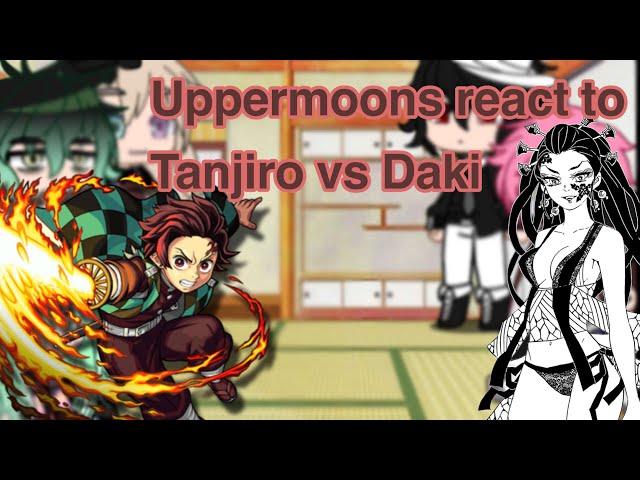 {Uppermoons react to Daki vs Tanjiro!} {Red light district arc spoilers}