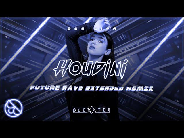 Dua Lipa - Houdini [Blexxter Future Rave Extended Remix]