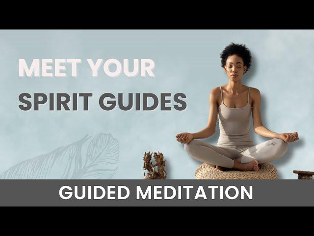 Guided Meditation To Help You Meet Your Spirit Guides | The Eternal Tarot