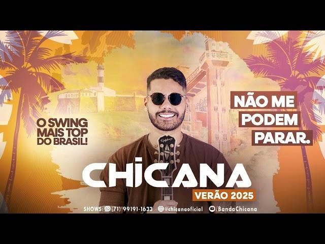 CHICANA   NÃO ME PODEM PARAR   VERÃO 2025