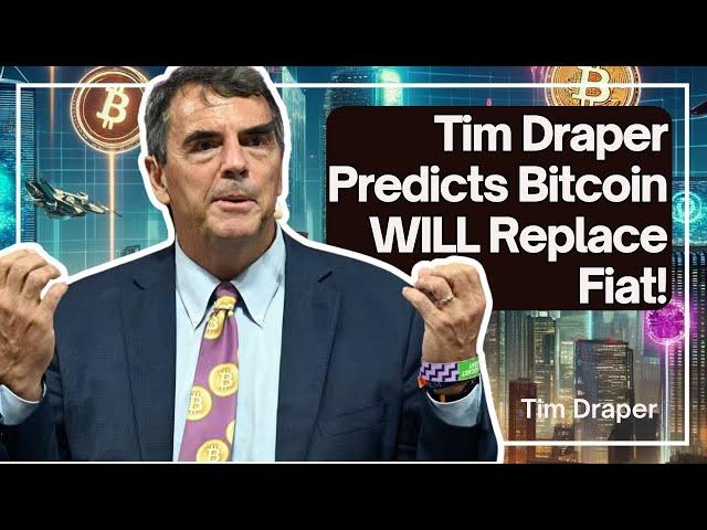  Tim Draper Predicts Bitcoin WILL Replace Fiat!  (You NEED to Hear This)