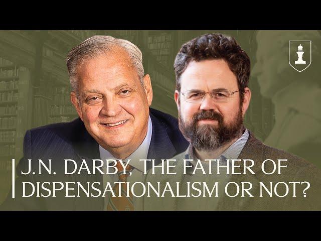 J.N. Darby the Father of Dispensationalism…or Maybe There Is More to the Story—With Crawford Gribben