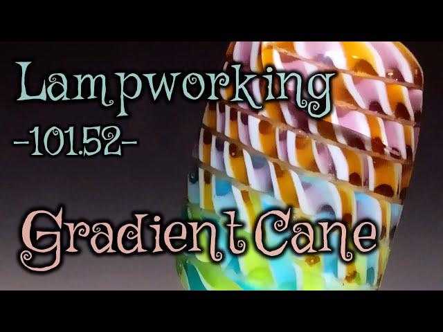 Lampworking / Flameworking - 101.52 - Gradient Cane - 104 demo