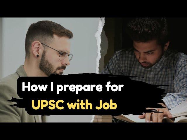 how to prepare for upsc with job || CA preparing for UPSC with job