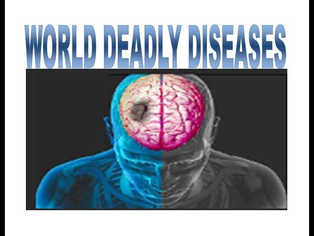 World deadly diseases