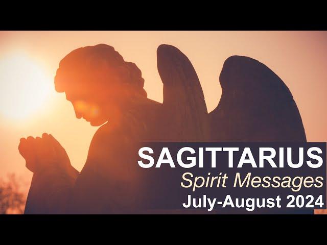 SAGITTARIUS SPIRIT MESSAGES "A DEPARTURE: A NEW PATH HOLDS GREATER FULFILLMENT" July to August 2024