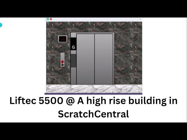 Liftec 5500 @ A high rise building in ScratchCentral