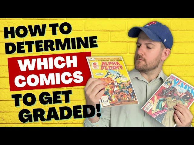 How To Determine Which Comics to Get Graded!