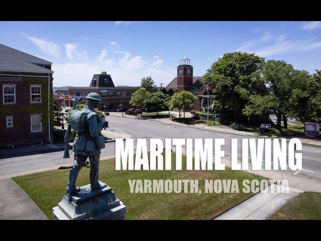 YARMOUTH, NOVA SCOTIA - MARITIME LIVING (Shot in 4K)