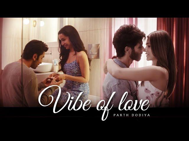 Vibe of Love Mashup - Parth Dodiya | Arijit Singh, Jubin Nautiyal | 2024