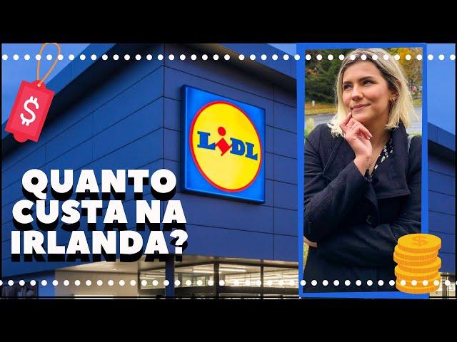 QUANTO CUSTA NA IRLANDA? COMPRAS DA SEMANA NO LIDL | Mayara Chagas