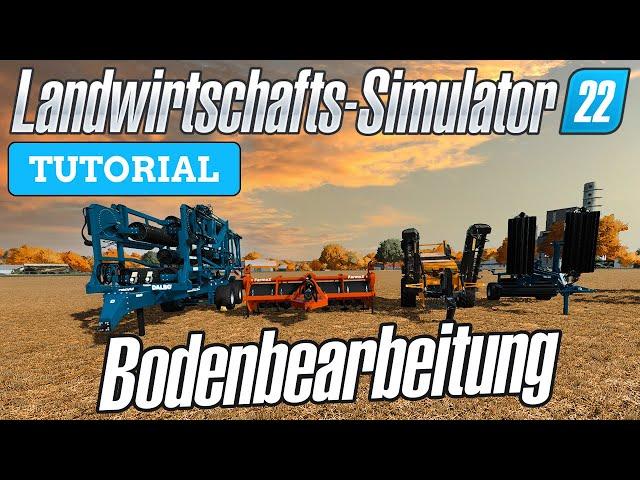 LS22 Bodenbearbeitung - So funktioniert die LS22 Feldarbeit - LS22 Tutorials