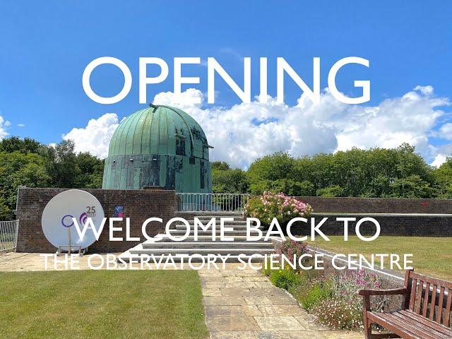 OPENING AT THE OBSERVATORY SCIENCE CENTRE - HERSTMONCEUX