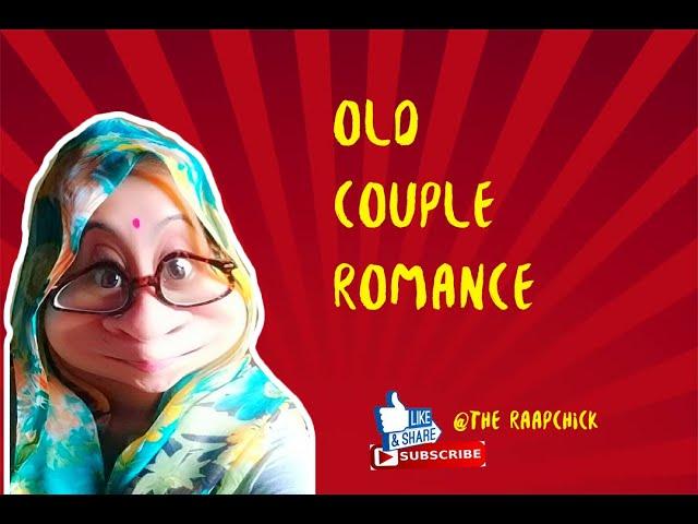 Old couple romance | The raapchick