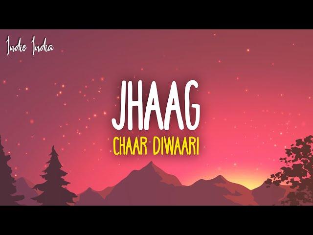 Chaar Diwaari - Jhaag (Lyrics)