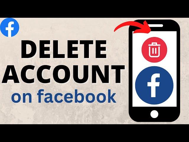 How to Delete Facebook Account - 2024