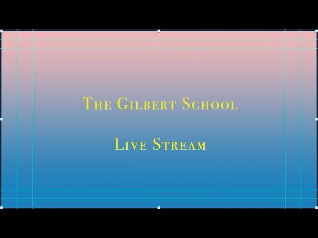 Gilbert Live Stream