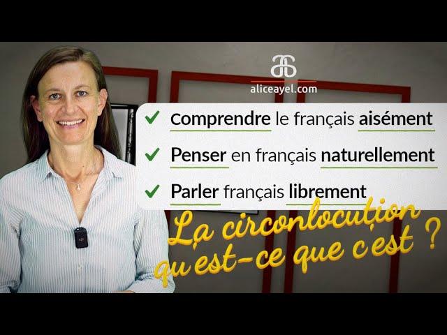 Le secret pour parler français librement