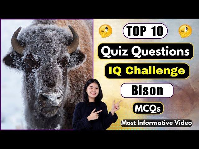 Bison Quiz Challenge | 10 General Knowledge Quiz Questions About Bisons | Helian GK Quiz