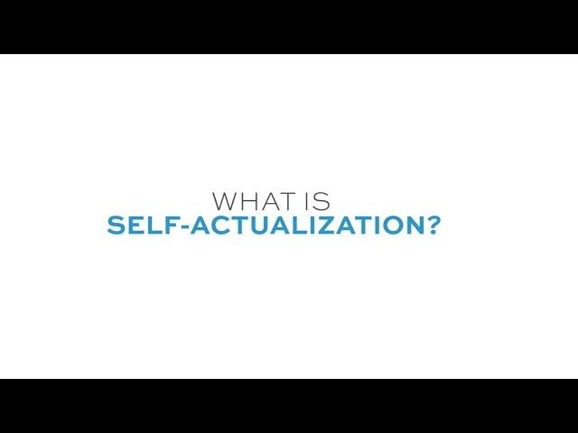 03 - What is self actualization