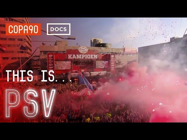 This is PSV | From Factory Workers to Champions of Europe