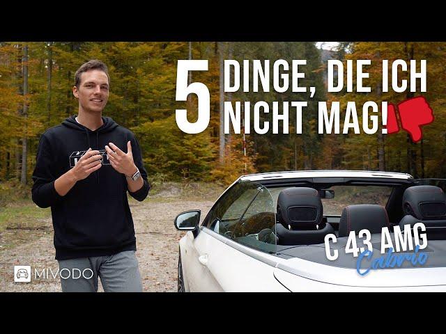 5 Dinge, die ich NICHT mag - Mercedes-AMG C 43 Cabrio | Mivodo