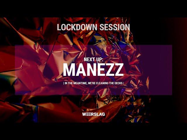 MANEZZ | Weerslag Lockdown Session @Club Vaag