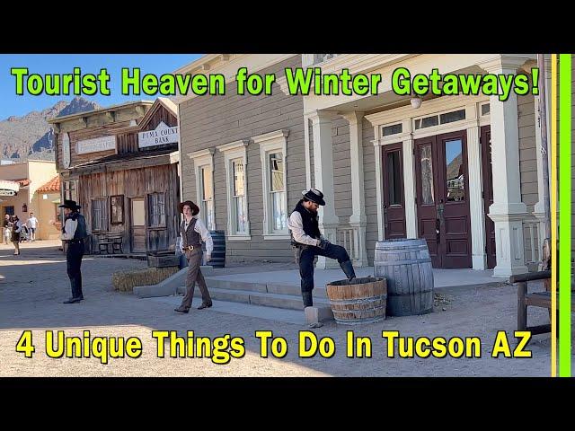 4 Unique Things To Do In Tucson AZ | Awesome Tourist and Snowbird Heaven for Winter Getaways | EP265