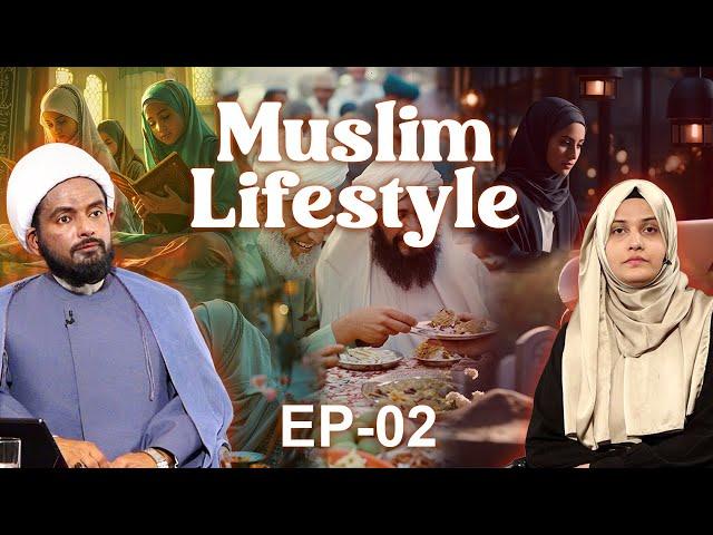 Muslim Lifestyle || Episode 02 || Maulana Ali Abbas Khan || Nazar Fatema || Channel WIN