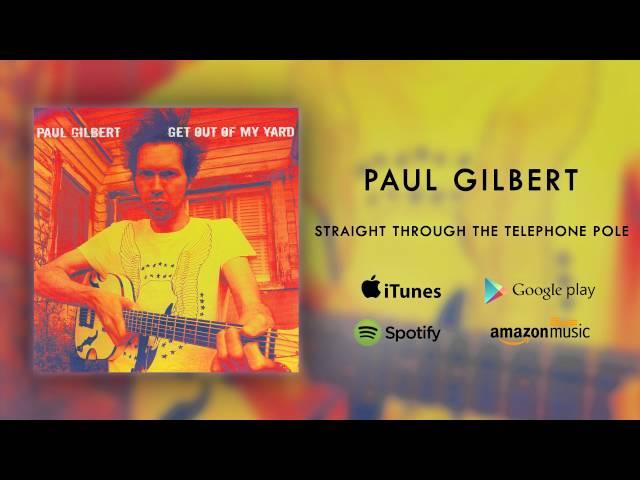 Paul Gilbert - Straight Through The Telephone Pole (Official Audio)