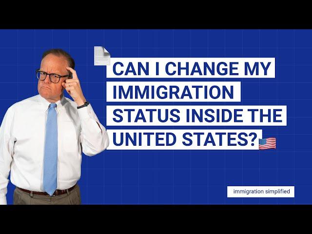 Can I Change my Status Inside the US?