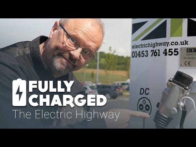 The Electric Highway | Fully Charged