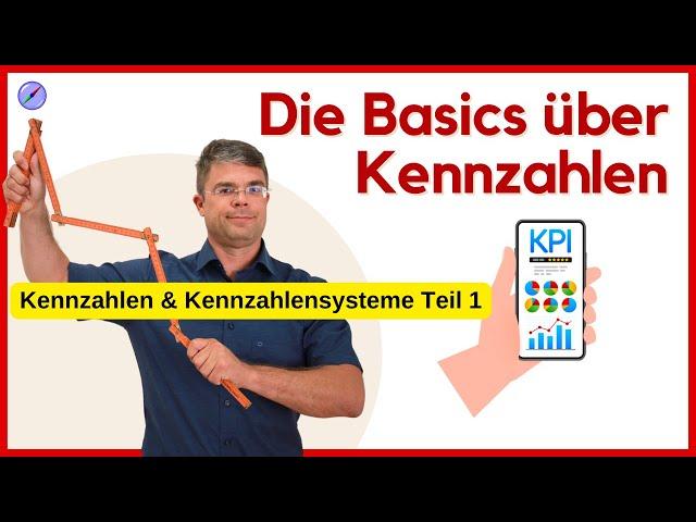 Kennzahlen und Kennzahlensysteme - die Basics einfach erklärt