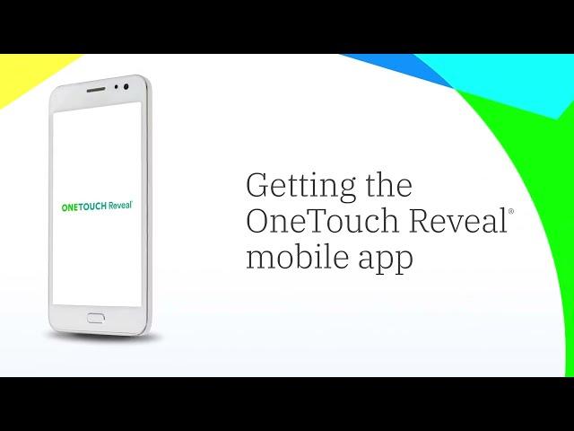 Download OneTouch Reveal® Mobile App and Create Account