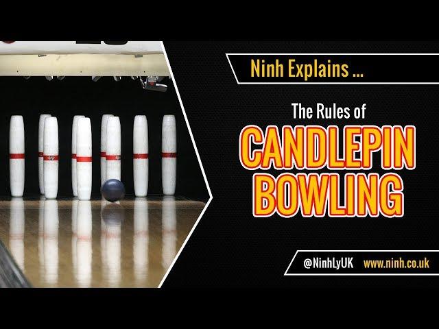 The Rules of Candlepin Bowling - EXPLAINED!