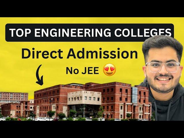 Top 7 Engineering Colleges on Class 12th Marks | No Entrance Exam 