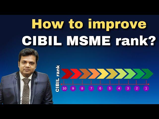 How to improve CIBIL MSME Rank? CMR rating