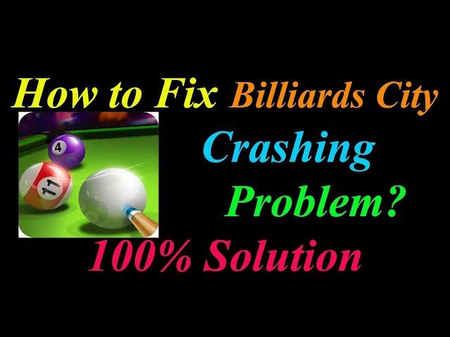 How to Fix Billiards City App Keeps Crashing Problem Solutions Android & Ios - Crash Error