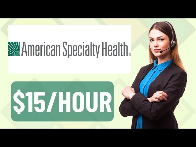 $15 PER HOUR TO WORK FOR American Specialty Health | EQUIPMENT PROVIDED | WORK FROM HOME JOB