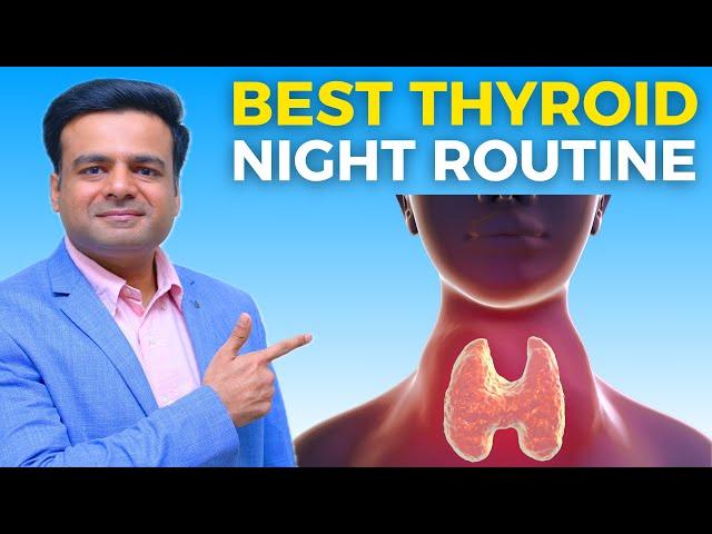 #1 Night Time Routine For Thyroid (Follow Daily) | Dr. Anshul Gupta