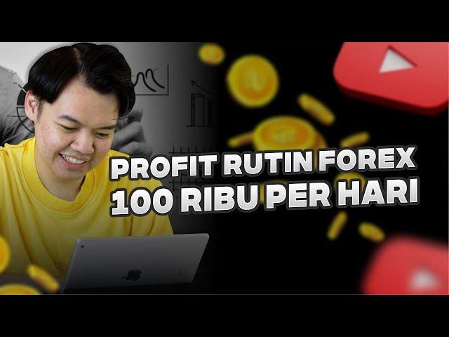 PROFIT 100 RIBU PER HARI DARI TRADING FOREX