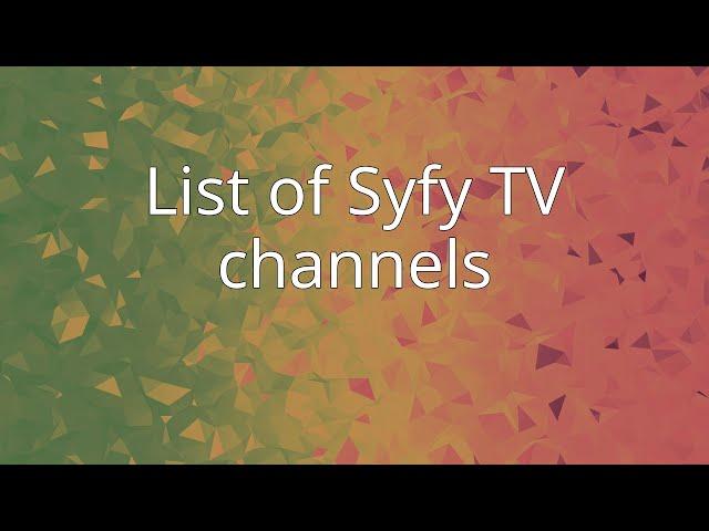 List of Syfy TV channels