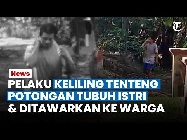 AKSI GILA Suami Mutilasi Istri di Ciamis, Keliling Tenteng Potongan Tubuh & Ditawarkan ke Warga