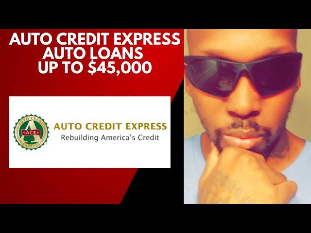 Auto Credit Express | Auto Loan Up To $45,000 | Car Buying Hack For Bad Credit | Bad Credit Car Loan
