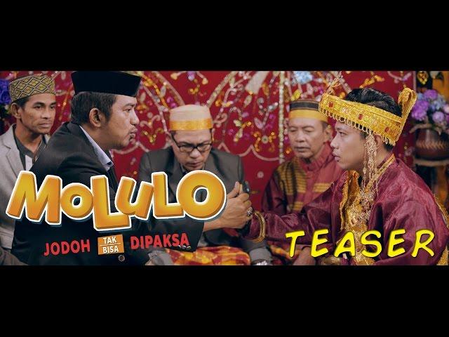 Teaser Film MOLULO : JODOH TAK BISA DIPAKSA