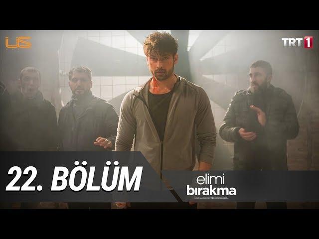 Elimi Bırakma 22. Bölüm