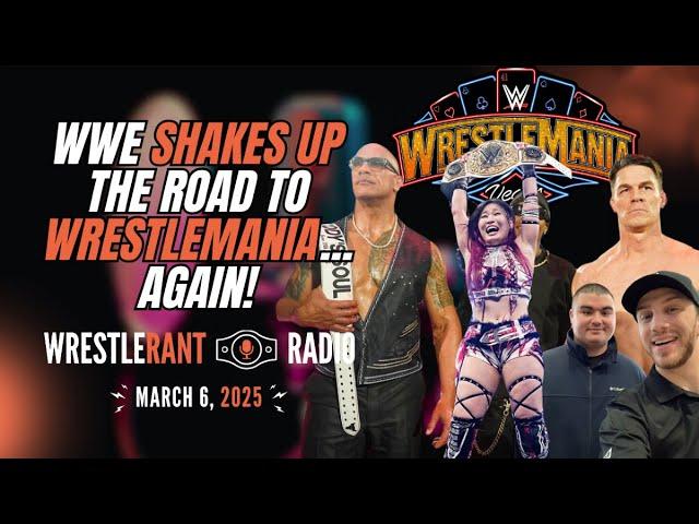 John Cena Heel Turn, IYO SKY Shock Title Win, More Shake Up Road to WWE WrestleMania 41 | WRR 3/6/25